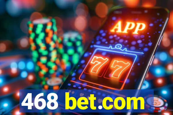 468 bet.com